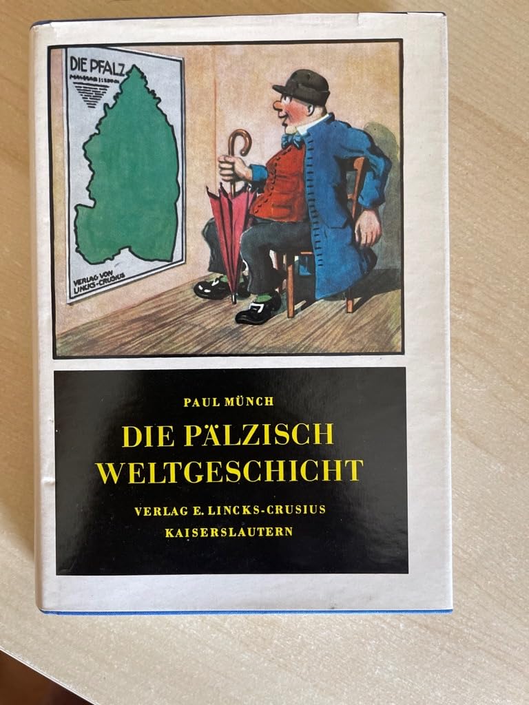 Die pälzisch Weltgeschicht: Jubiläumsauflage Politics & History