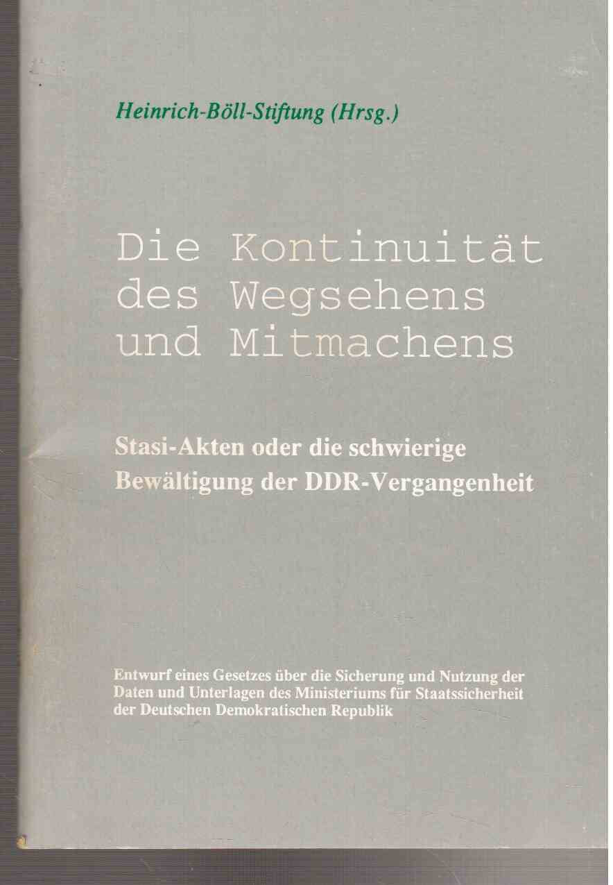 Die Kontinuität des Wegsehens und Mitmachens. Stasi-Akten oder die schwierige Bewältigung der DDR-Vergangenheit Politics & History