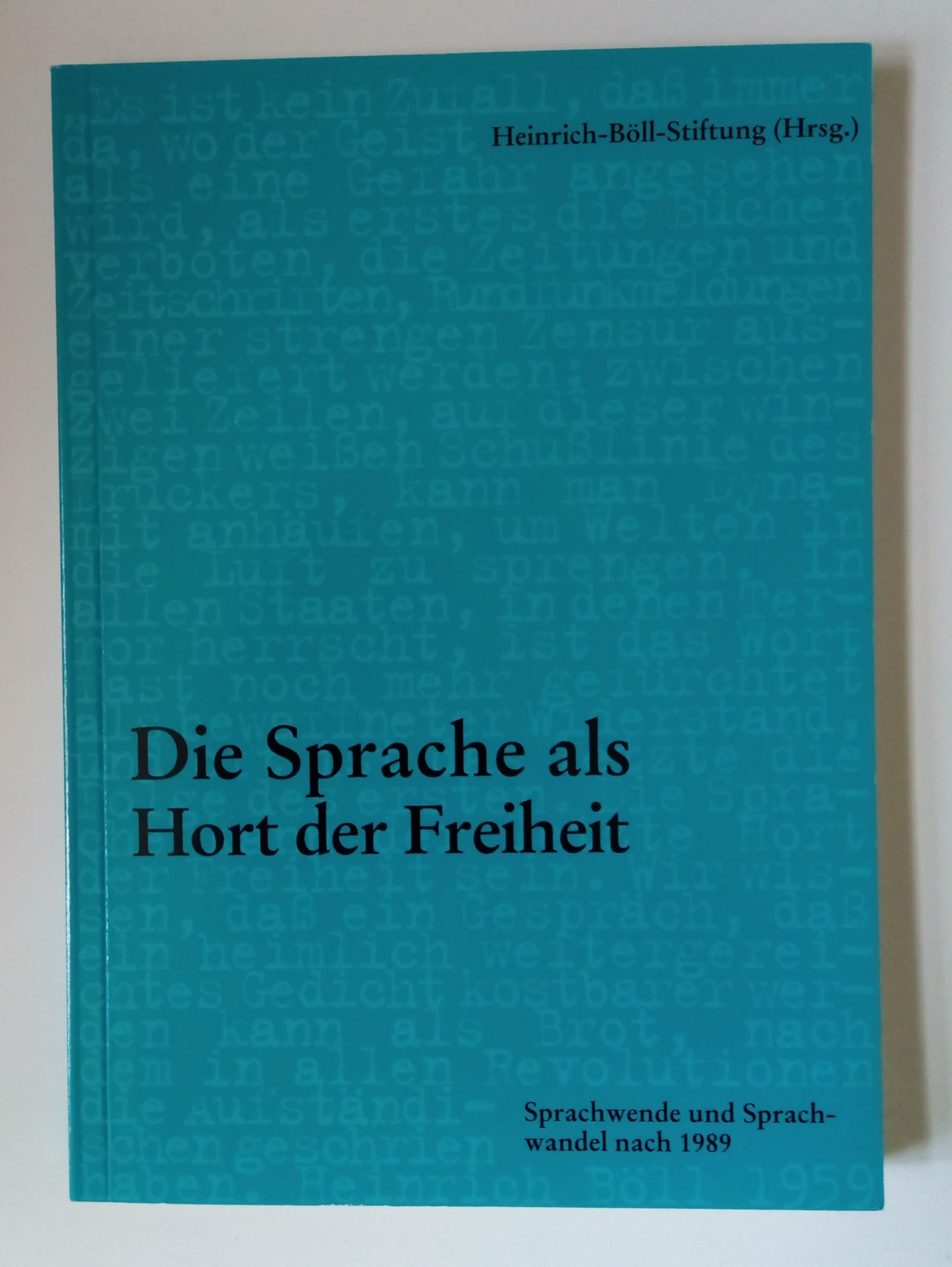 Die Sprache als Hort der Freiheit: Sprachwende und Sprachwandel nach 1989 Books