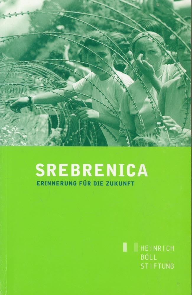 Srebrenica: Erinnerung für die Zukunft Politics & History