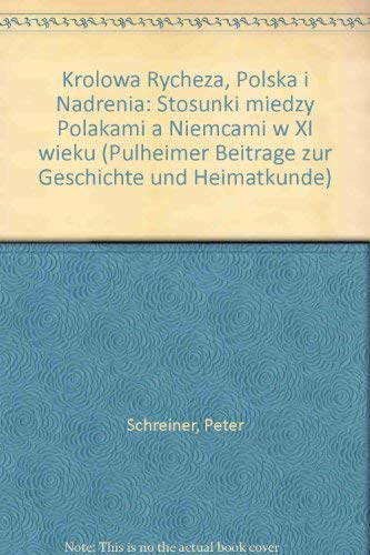 Königin Richeza, Polen und das Rheinland: Historische Beziehungen zwischen Deutschen und Polen im 11. Jahrhundert. Dt. /Poln. (Bibliotheka Studiów Lednickich) Books