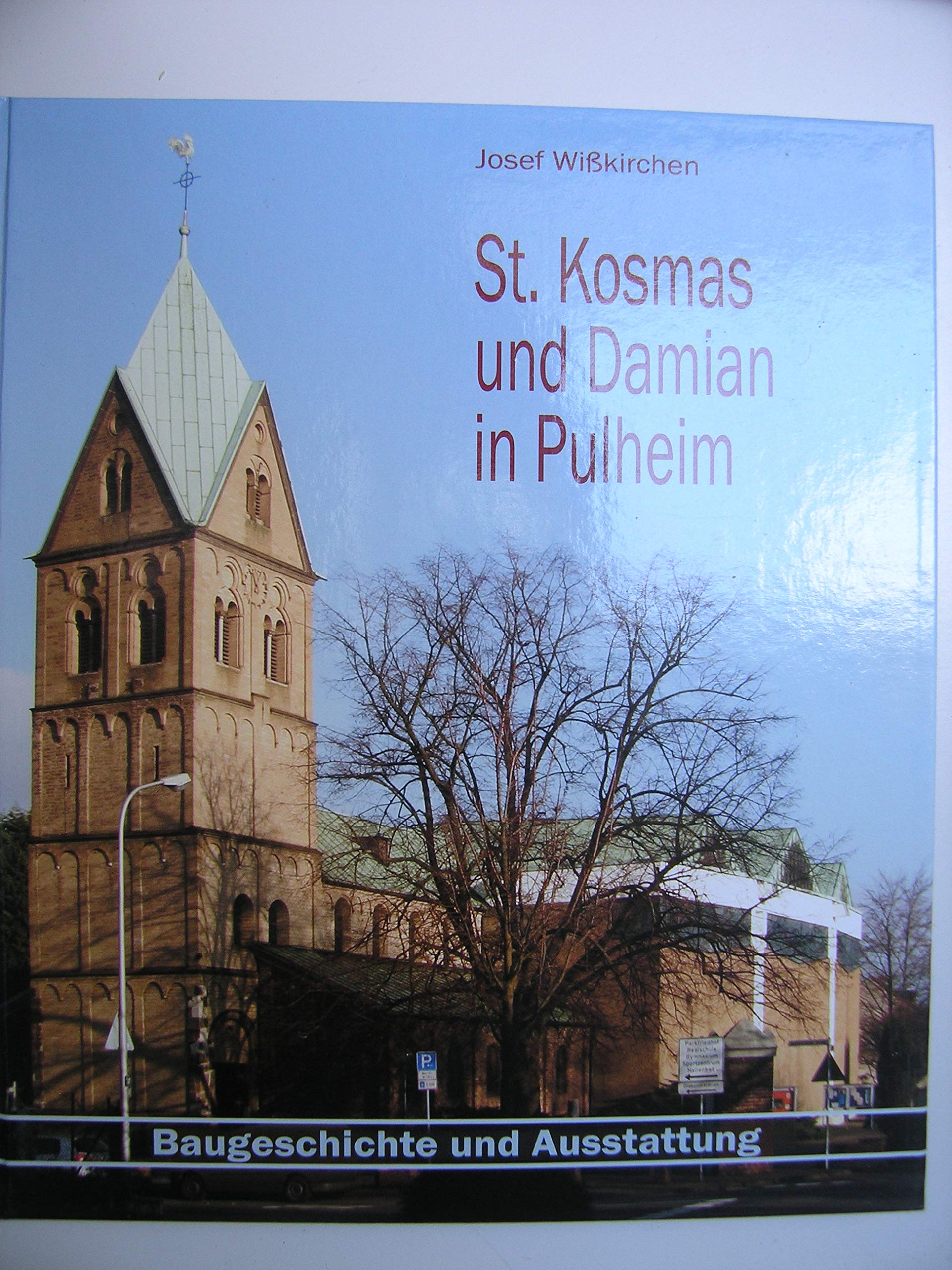 St. Kosmas und Damian in Pulheim: Baugeschichte und Ausstattung Politics & History