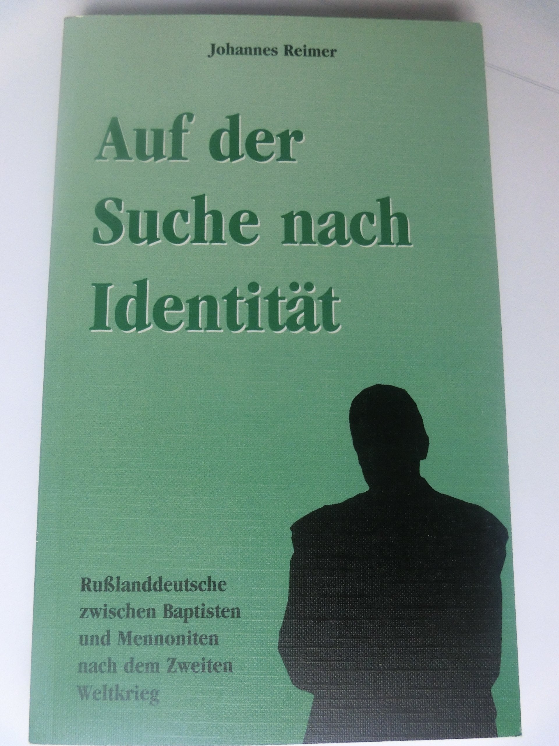 Auf der Suche nach Identität: Russlanddeutsche zwischen Baptisten und Mennoniten nach dem 2. Weltkrieg Politics & History