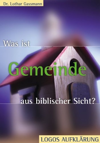 Was ist Gemeinde aus biblischer Sicht? - Lothar Gassmann book
