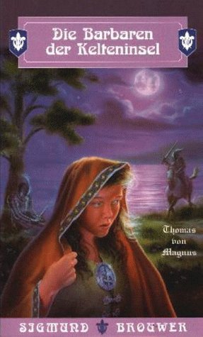 Thomas von Magnus 2. Die Barbaren von der Kelteninsel. ( Ab 12 J.) Books