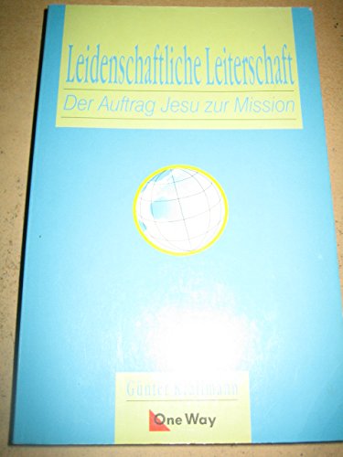 Leidenschaftliche Leiterschaft: Der Auftrag Jesu zur Mission Law