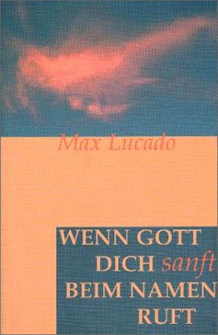 Wenn Gott dich sanft beim Namen ruft. Lifestyle