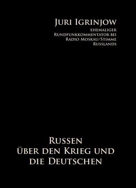 Russen über den Krieg und die Deutschen Biographies & Memoirs