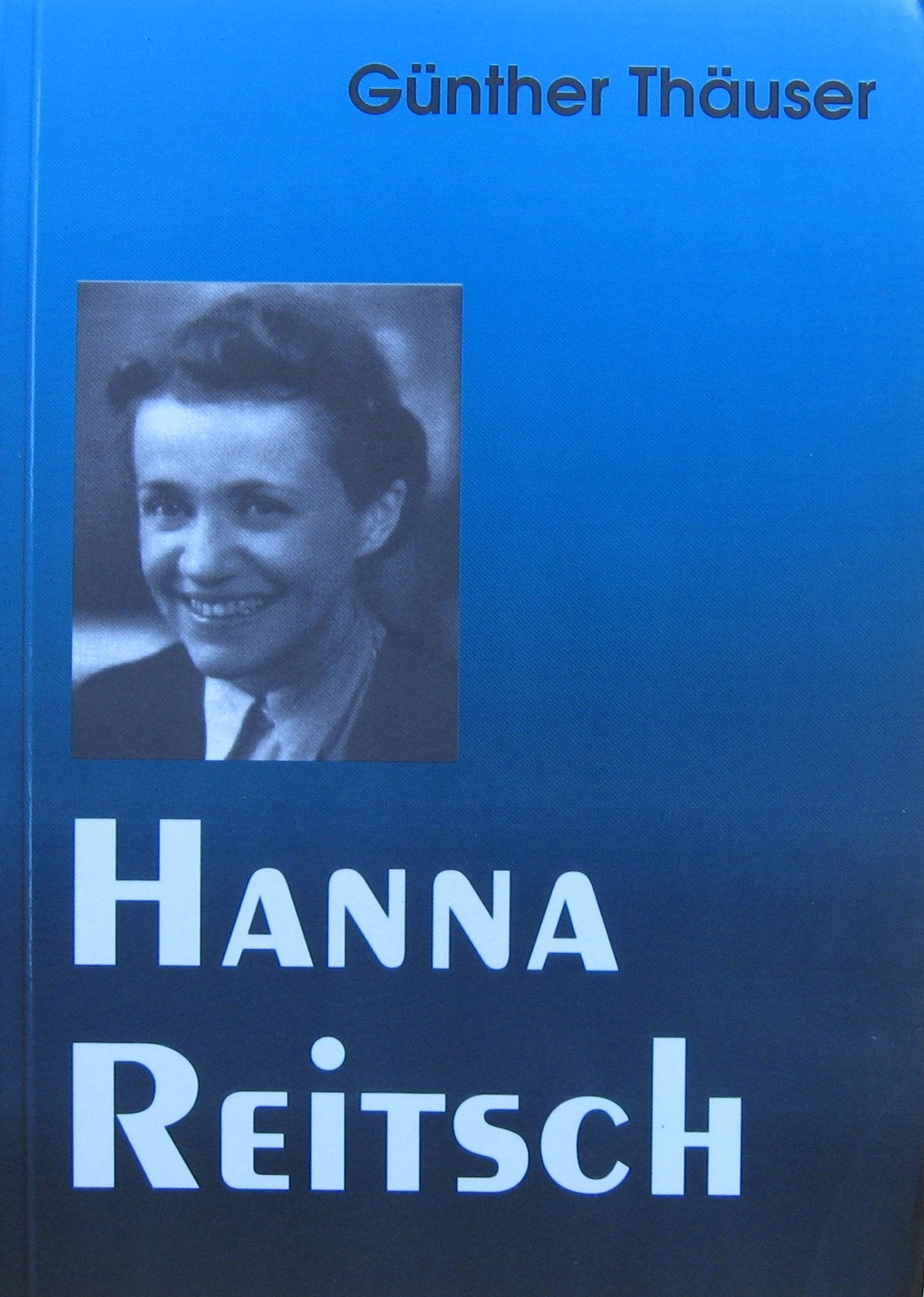 Hanna Reitsch, eine deutsche Patriotin, book