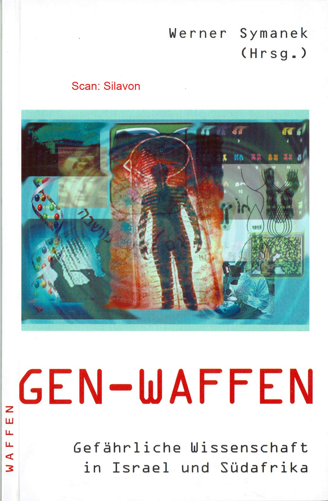 Gen-Waffen: Gefährliche Wissenschaft in Israel und Südafrika Politics & History