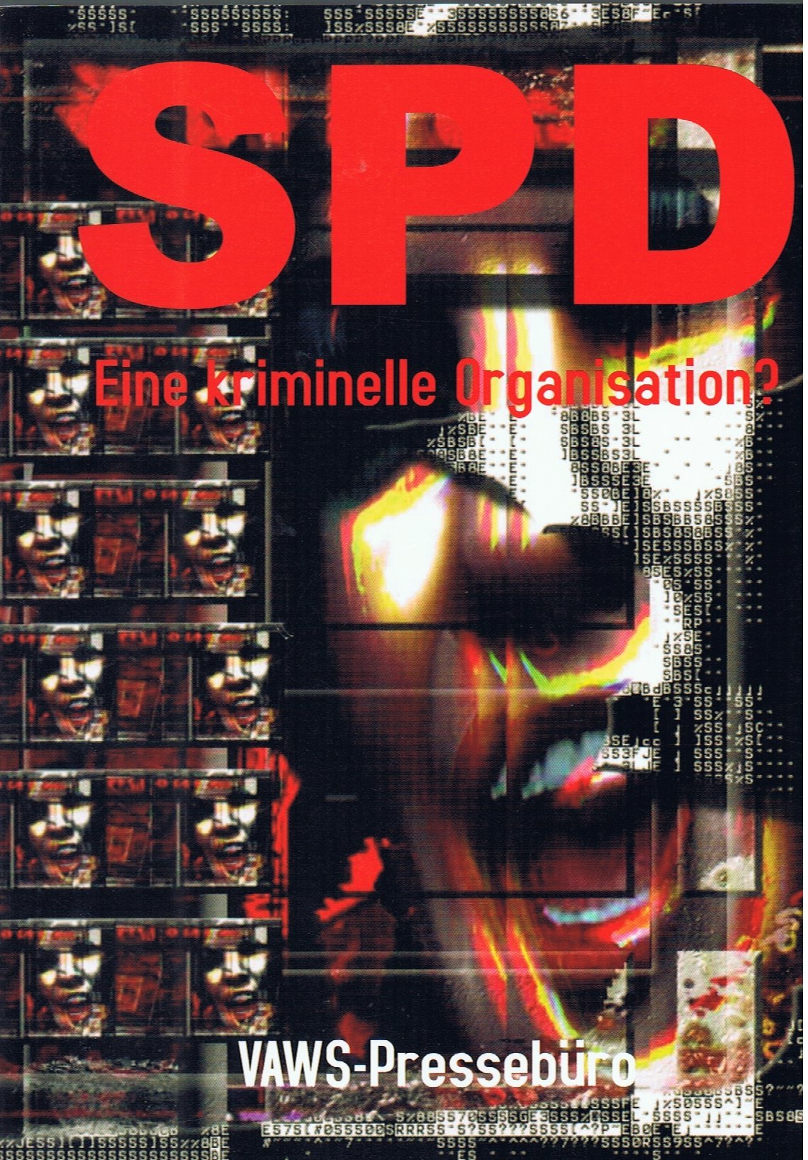 SPD - Eine kriminelle Organisation?: Ein alternativer Verfassungsschutzbericht I Politics & Society