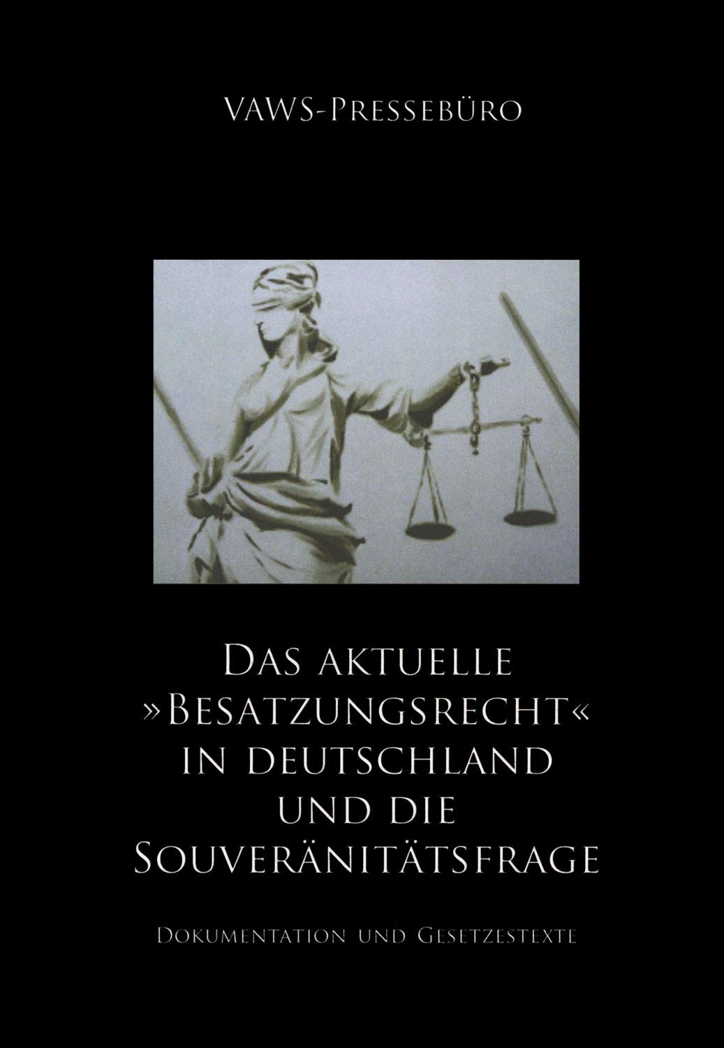 Das aktuelle »Besatzungsrecht« in Deutschland und die Souveränitätsfrage: Dokumentation und Gesetzestexte Law Books