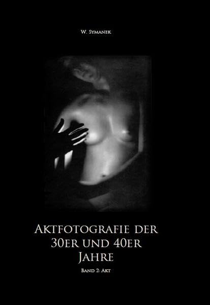 Aktfotografie der 30er und 40er Jahre: Band 2: Akt Calendars