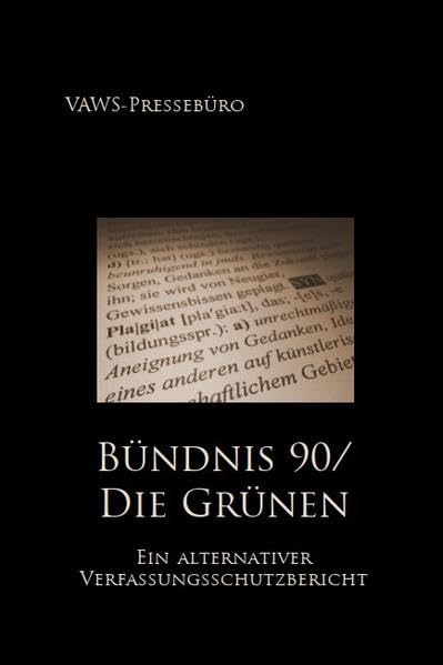 Bündnis 90/Die Grünen: Ein alternativer Verfassungsschutzbericht Law