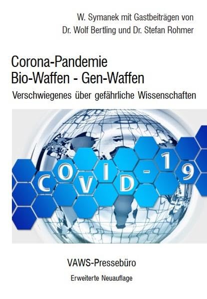 Corona-Pandemie • Bio-Waffen • Gen-Waffen: Verschwiegenes über gefährliche Wissenschaften Medicine