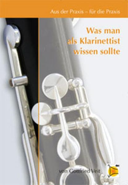 Aus der Praxis - für die Praxis - Was man als Klarinettist wissen sollte Sheet Music