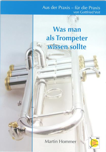 Aus der Praxis - für die Praxis - Was man als Trompeter wissen sollte Sheet Music