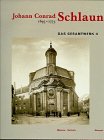 Johann Conrad Schlaun (1695-1773): Das Gesamtwerk: Hrsg. v. Klaus Bußmann im Auftr. d. Landschaftsverbandes Westfalen-Lippe u. a. Architecture