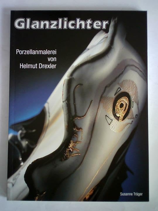 Glanzlichter: Porzellanmalerei von Helmut Drexler Humour & Satire
