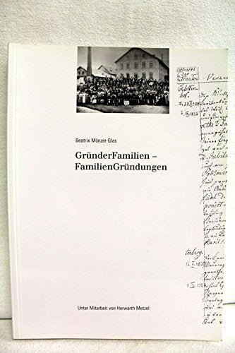Gründerfamilien - FamilienGründungen: Ein Beitrag zur Geschichte der Prozellanindustrie Nordost-Bayerns. Katalog (Livre en allemand) book
