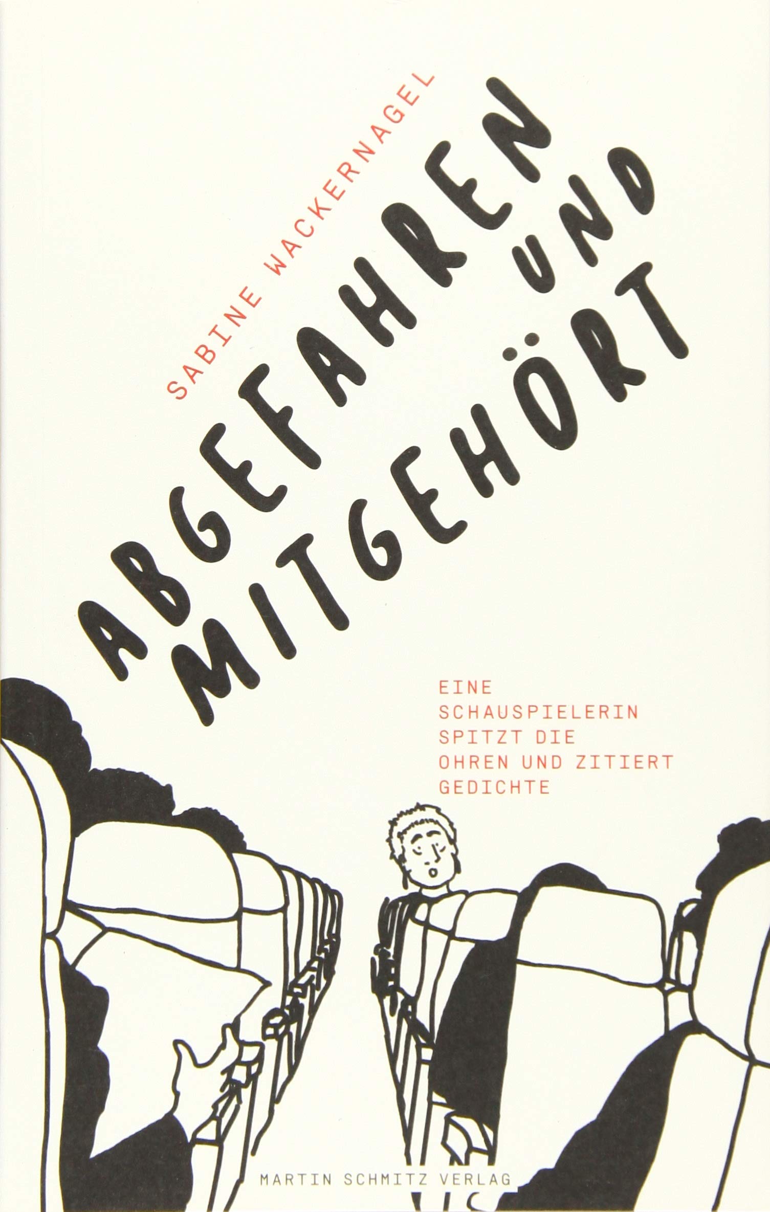 Abgefahren und mitgehört Contemporary literature