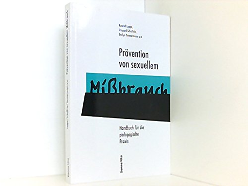 Prävention von sexuellem Missbrauch: Handbuch für die pädagogische Praxis Social Sciences Books