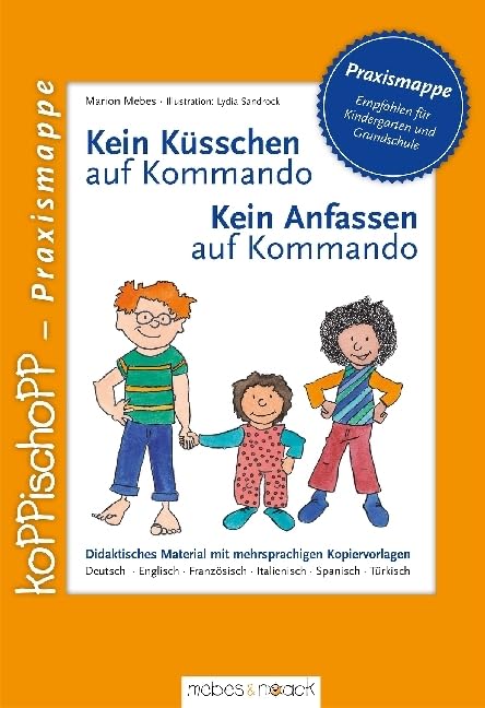 Kein Küsschen... /Kein Anfassen auf Kommando: Didaktisches Material (koPPischoPP) Psychology