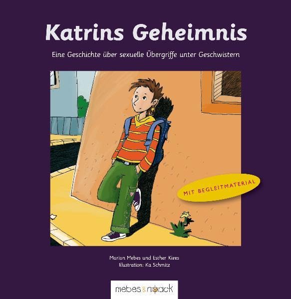 Katrins Geheimnis: Eine Geschichte über sexuelle Übergriffe unter Geschwistern: Eine Geschichte über sexuelle Übergriffe unter Geschwistern. Mit didaktisches Begleitmaterial mit Fachinformation Law