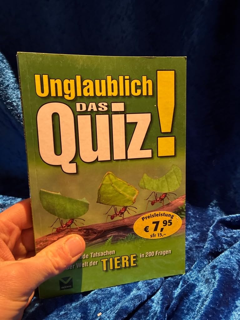 Unglaublich! Das Quiz: Verblüffende Tatsachen aus der Welt der Tiere in 200 Fragen Leisure & Fun