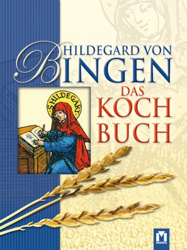 Hildegard von Bingen: Das Kochbuch Leisure, Home & Garden