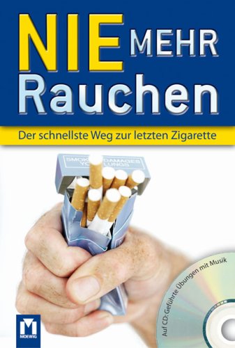 Nie mehr Rauchen: Der schnellste Weg zur letzten Zigarette Health, Nutrition & Fitness