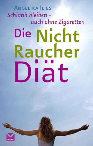 Die Nichtraucher-Diät: Schlank bleiben - auch ohne Zigaretten Leisure, Home & Garden