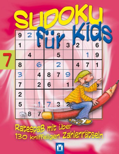 Sudoku für Kids 7: Ratespaß mit über 130 kniffeligen Zahlenrätseln Leisure & Fun