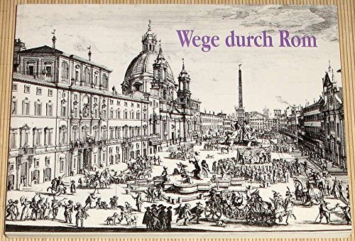 Wege durch Rom. Druckgraphische Veduten aus drei Jahrhunderten Film, Art & Culture