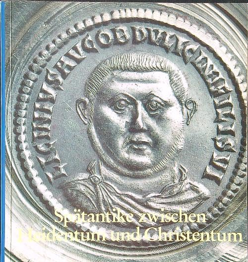 Spätantike zwischen Heidentum und Christentum Natural Sciences