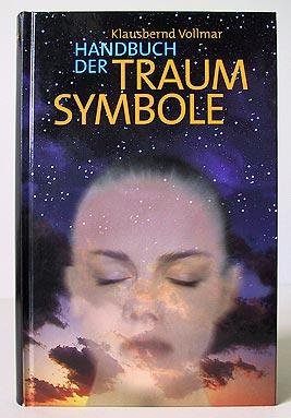 Handbuch derTraum-Symbole (Symbolsprachen: Tarot - Astrologie - Träume - Märchen) Psychology