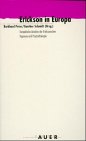 Erickson in Europa: Europäische Ansätze der Ericksonschen Hypnose und Psychotherapie (Praxisreihe) Medicine