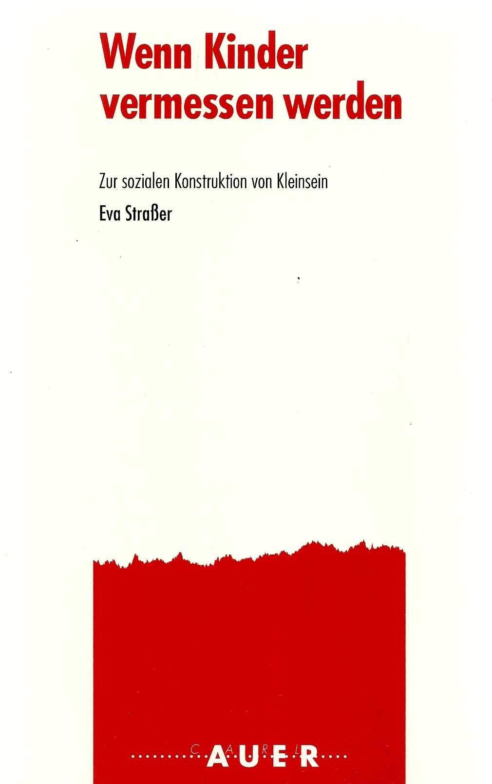 Wenn Kinder vermessen werden. Zur sozialen Konstruktion von Kleinsein Psychology
