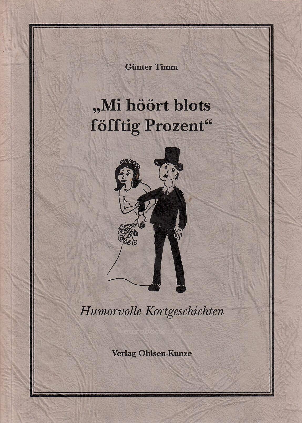 "Mi höört blots föfftig Prozent". Humovolle Kortgeschichten. Books