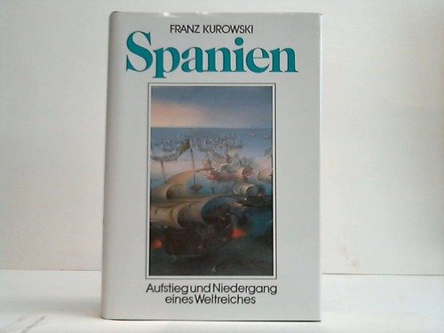 Spanien - Aufstieg und Niedergang eines Weltreiches Books