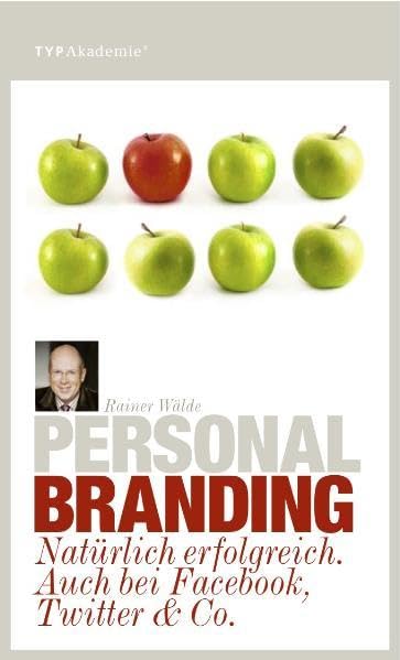 Personal Branding: Natürlich erfolgreich. Auch bei Facebook, Twitter & Co. Law