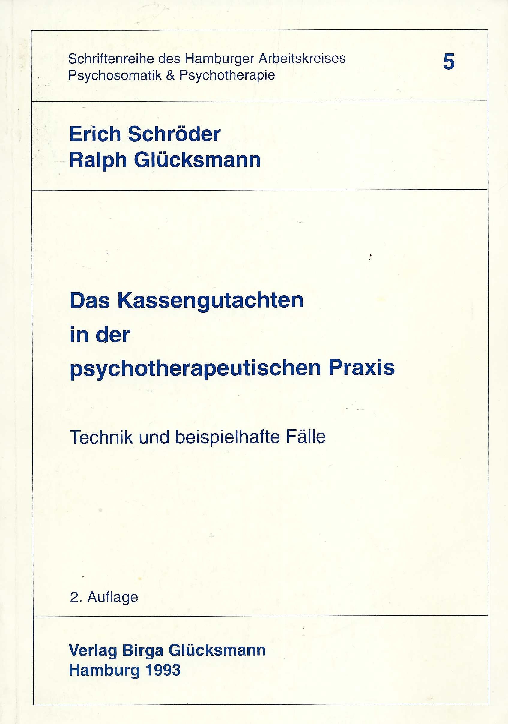 Das Kassengutachten in der psychotherapeutischen Praxis. Technik und beispielhafte Fälle Medicine