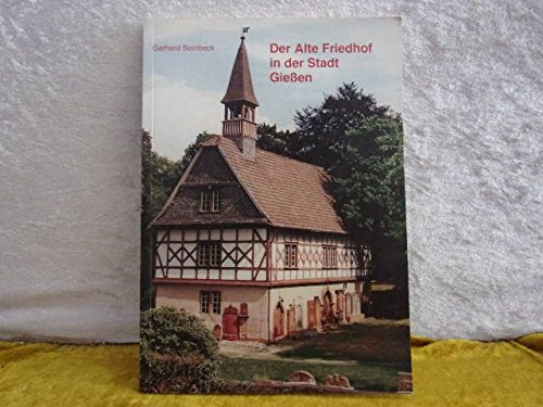 Der Alte Friedhof in der Stadt Giessen (Livre en allemand) book
