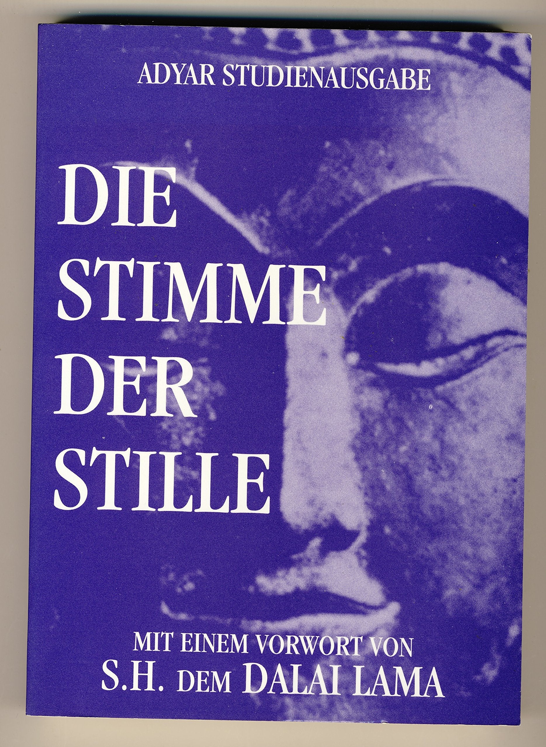 Die Stimme der Stille. Auszüge aus dem Buch der Goldenen Regeln Religion & Esotericism
