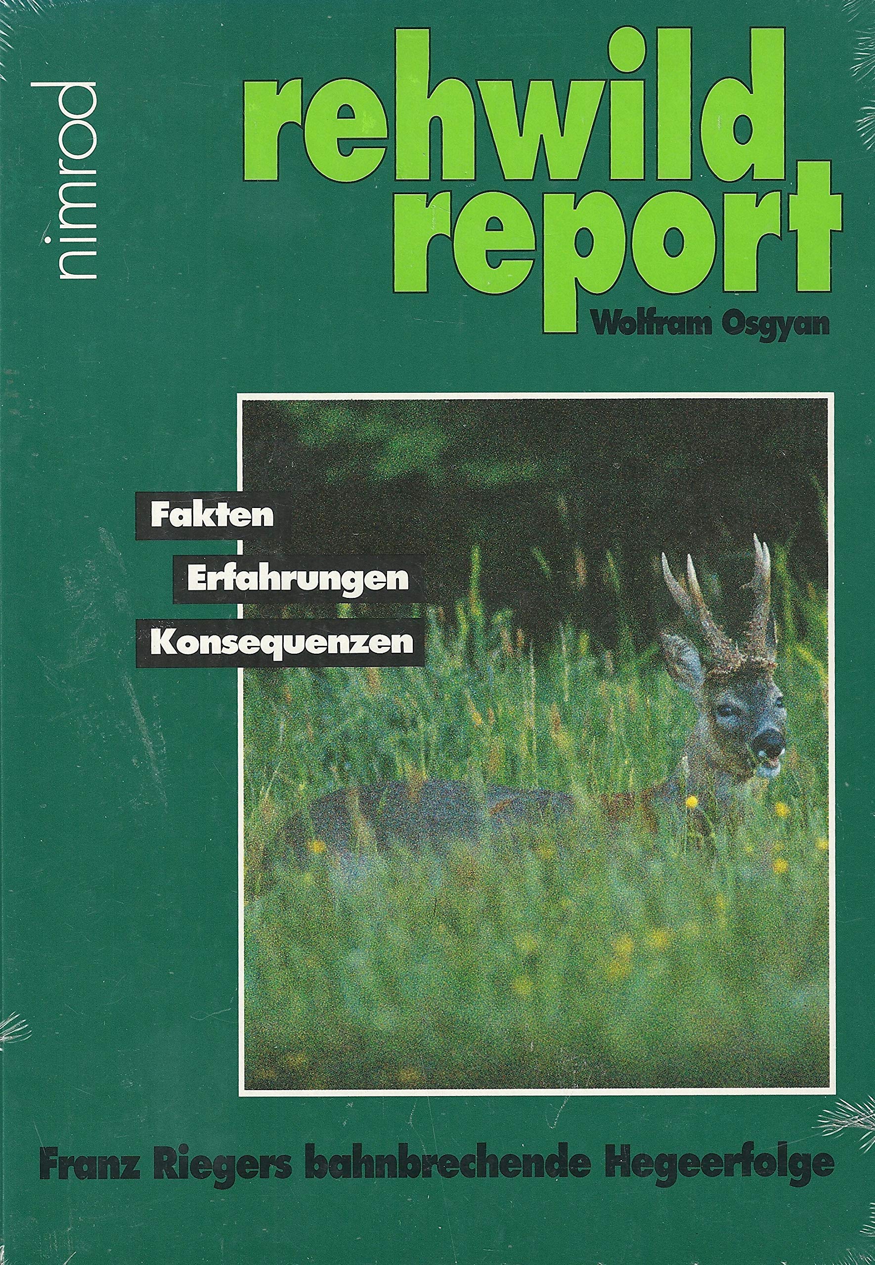 rehwild report. Fakten, Erfahrungen, Konsequenzen Books