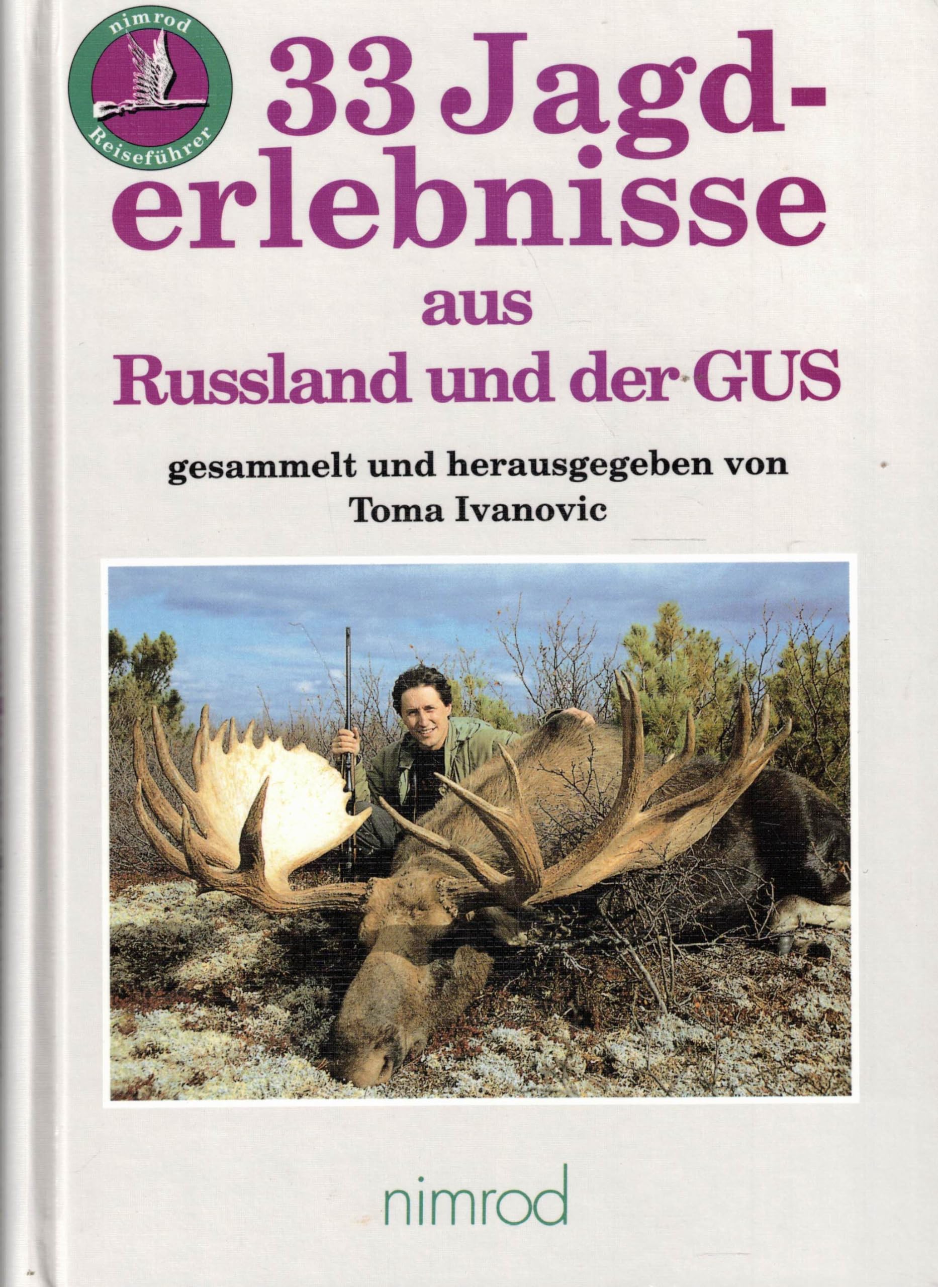33 Jagderlebnisse aus Russland und den Staaten der GUS Books