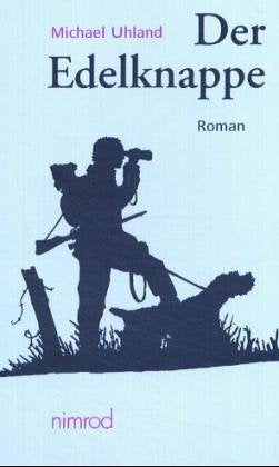 Der Edelknappe. Roman Fiction Books