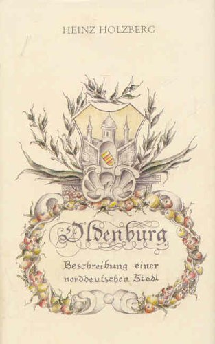 Oldenburg: Beschreibung einer norddeutschen Stadt (Livre en allemand) book