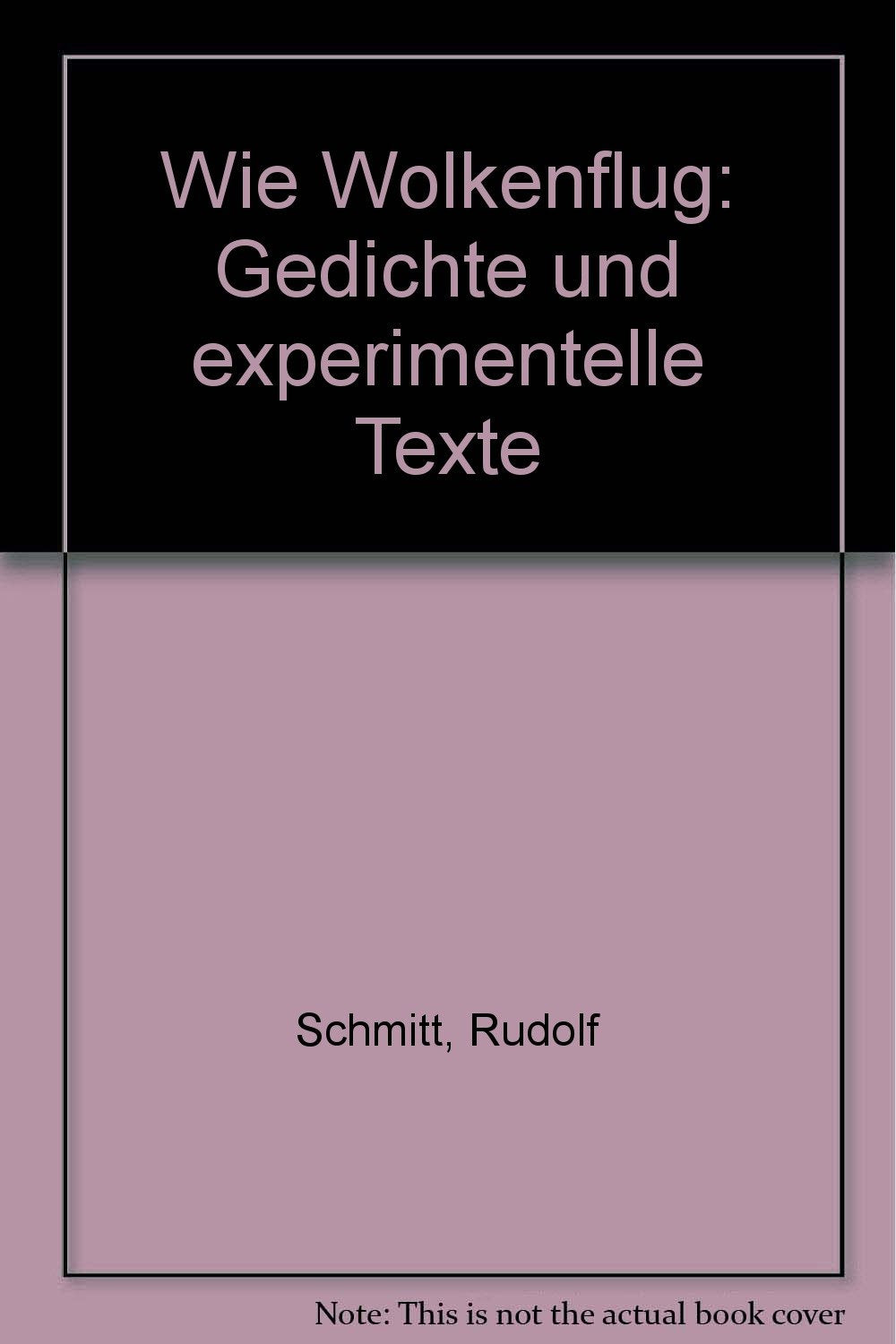 Wie Wolkenflug: Gedichte und experimentelle Texte Poetry