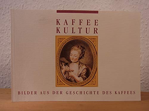 Bilder aus der Geschichte des Kaffees Social Sciences Books
